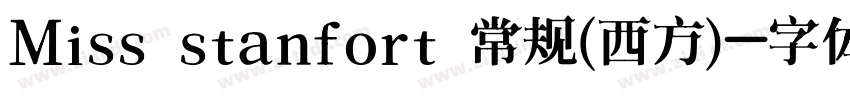 Miss stanfort 常规(西方)字体转换